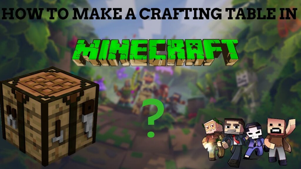 How to make a table Crafting in Minecraft? – PlayerZon Blog